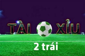 Khái niệm về kèo tài xỉu 2 hòa và những điều thú vị mà bạn nên biết