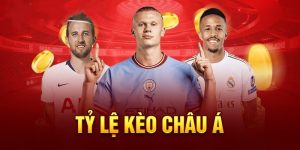 Thuật ngữ tỷ lệ kèo châu Á là gì? Giới thiệu chi tiết về kèo chơi hấp dẫn số 1 hiện nay